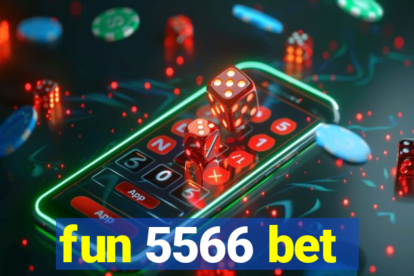 fun 5566 bet